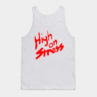 HIGH ON STRESS Tank Top